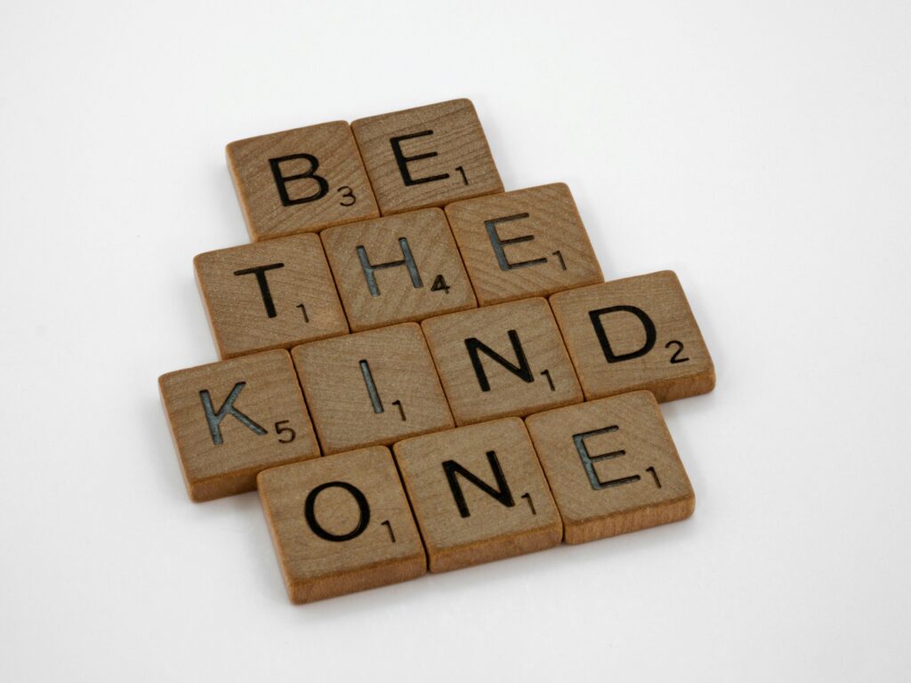 Be the kind one