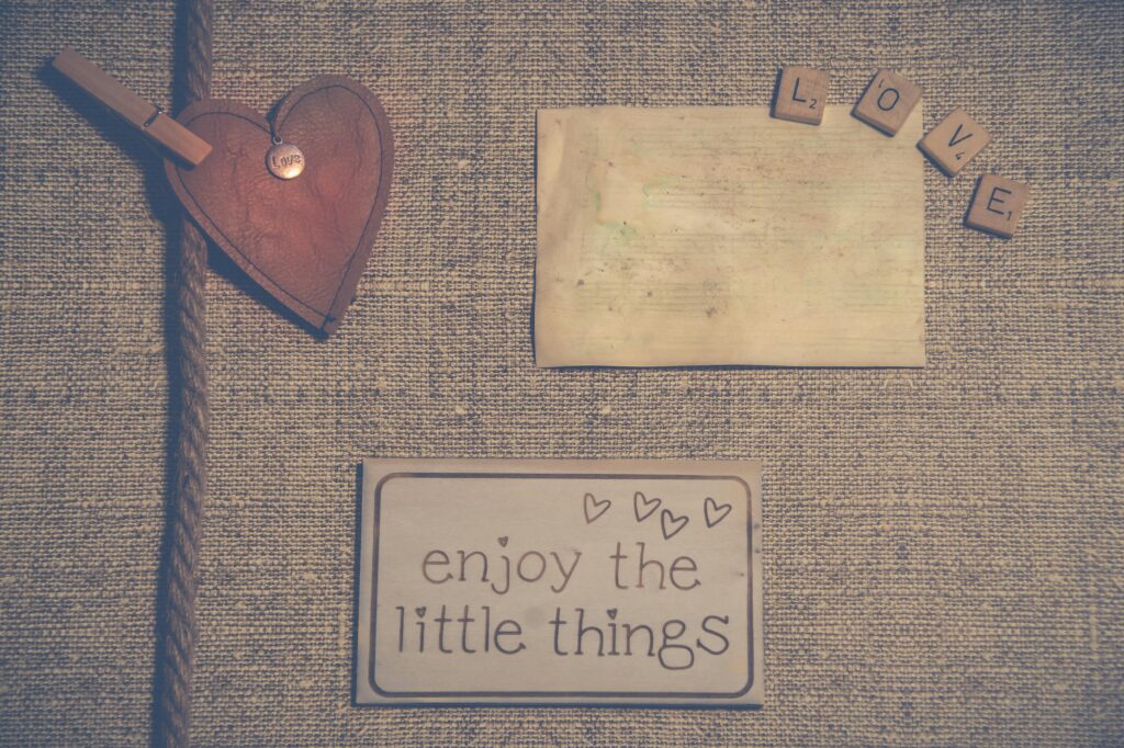 Enjoy the little things